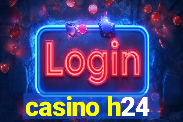 casino h24