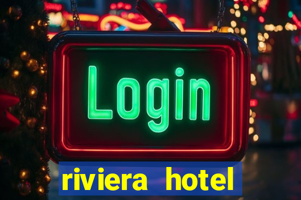 riviera hotel casino las vegas