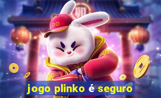 jogo plinko é seguro