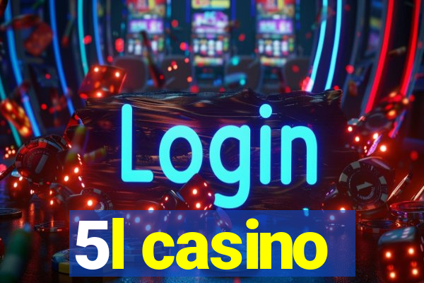 5l casino