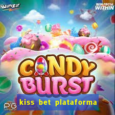 kiss bet plataforma de jogos