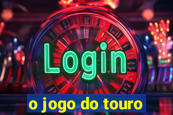 o jogo do touro