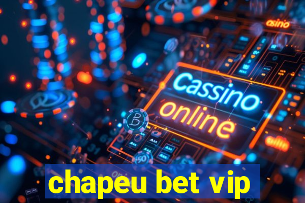 chapeu bet vip