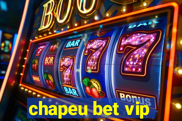 chapeu bet vip