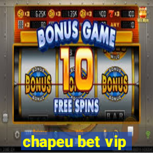 chapeu bet vip