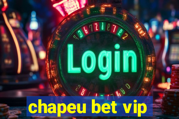 chapeu bet vip