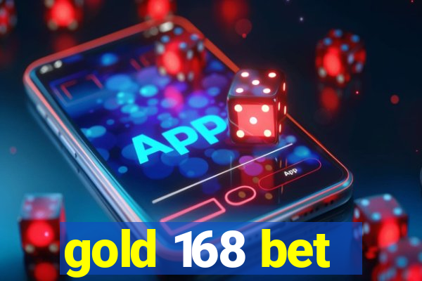 gold 168 bet