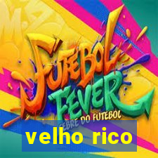 velho rico