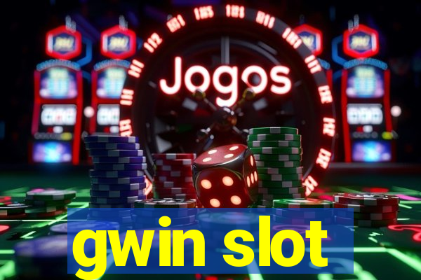 gwin slot