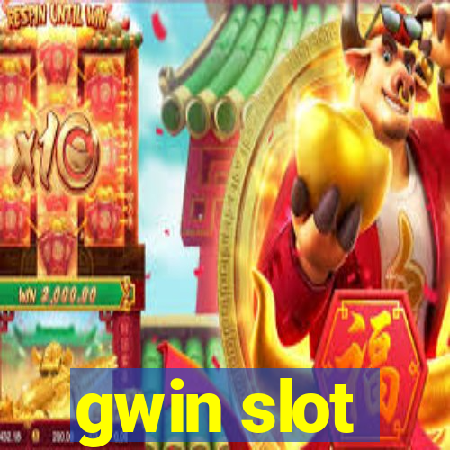 gwin slot