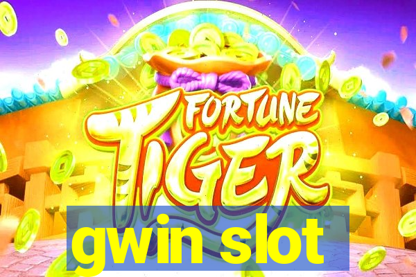 gwin slot