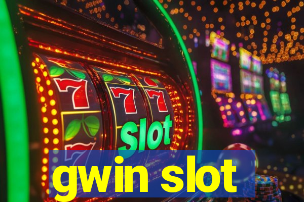 gwin slot