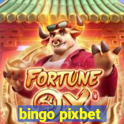 bingo pixbet