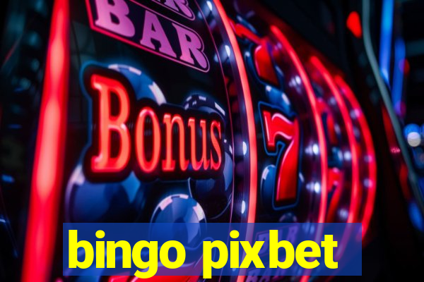 bingo pixbet