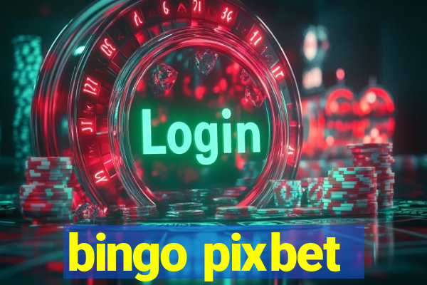 bingo pixbet