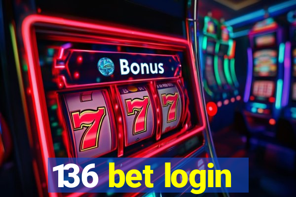 136 bet login