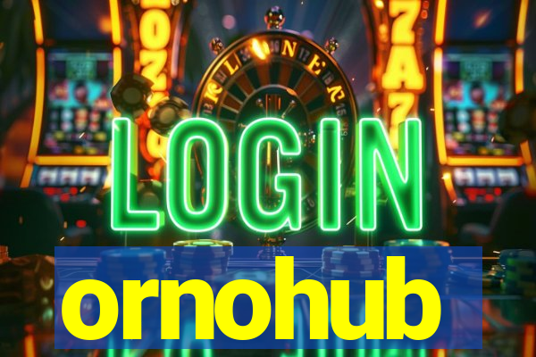 ornohub