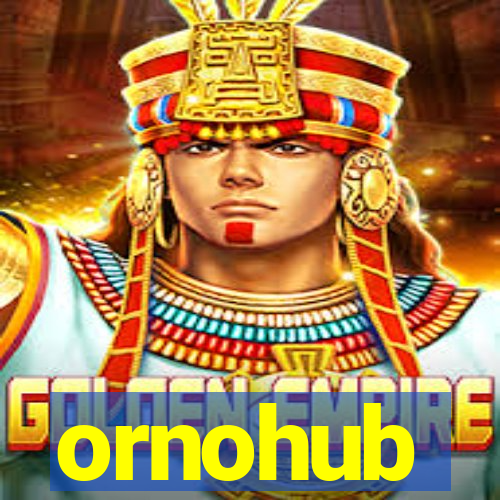 ornohub