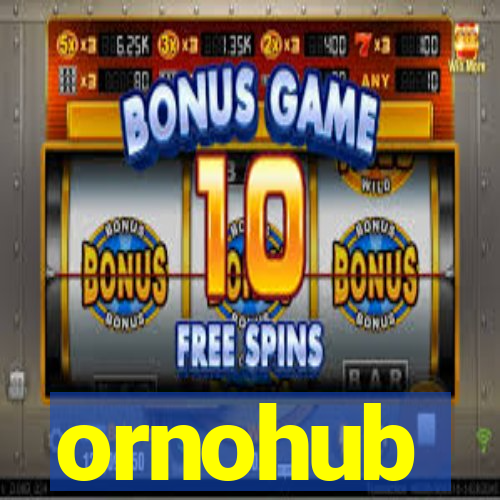 ornohub