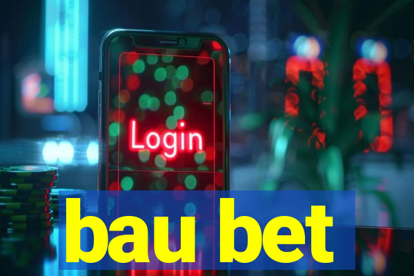 bau bet