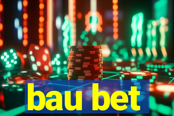 bau bet