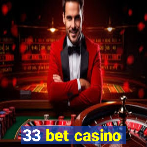 33 bet casino