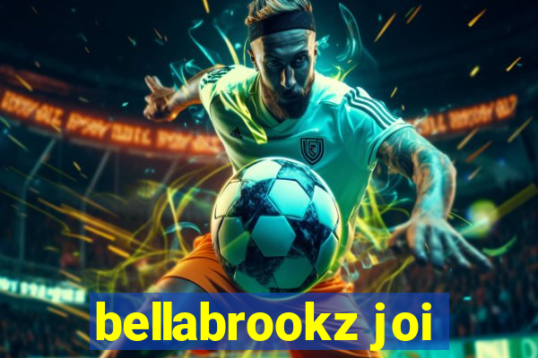 bellabrookz joi