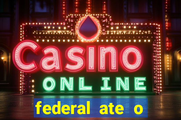 federal ate o decimo premio