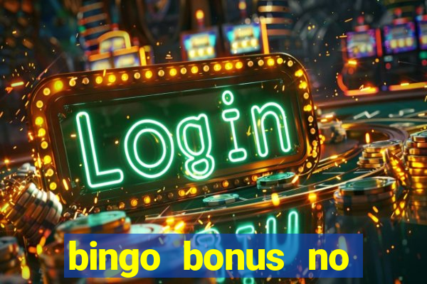 bingo bonus no deposit sign up bonus