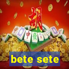 bete sete