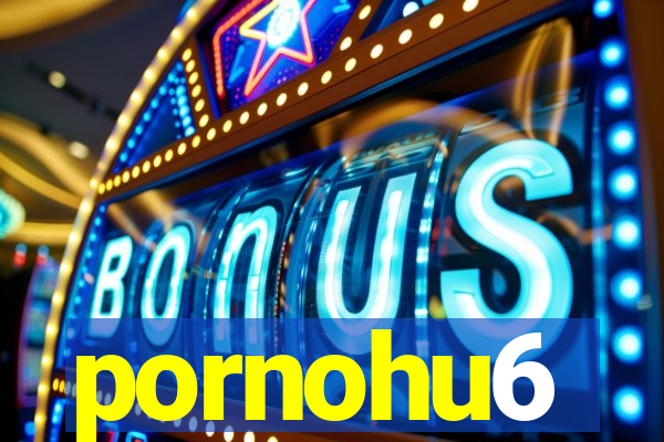 pornohu6