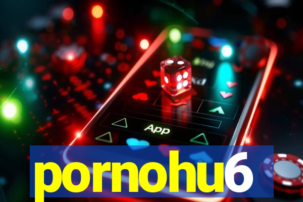 pornohu6