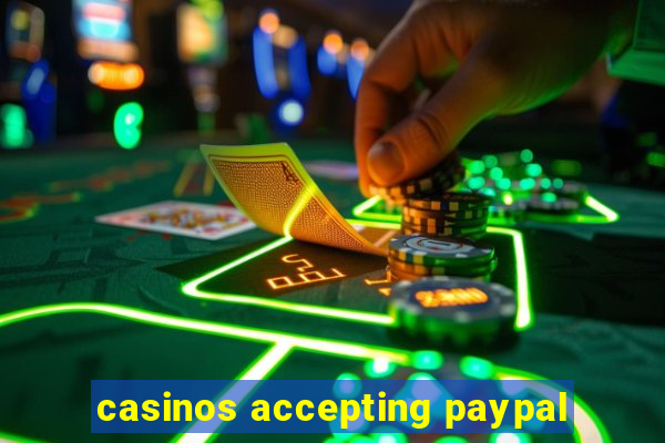 casinos accepting paypal