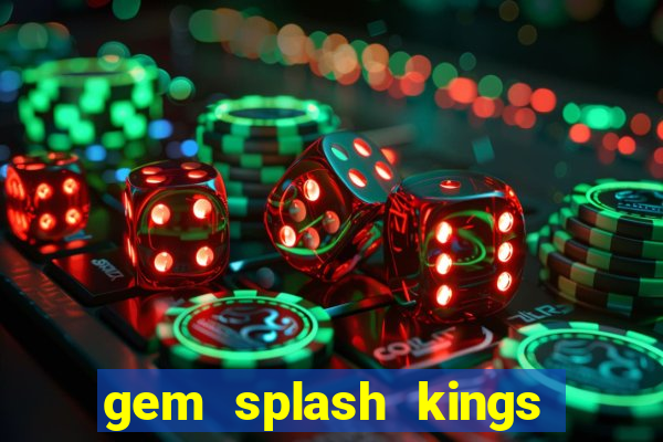 gem splash kings court slot