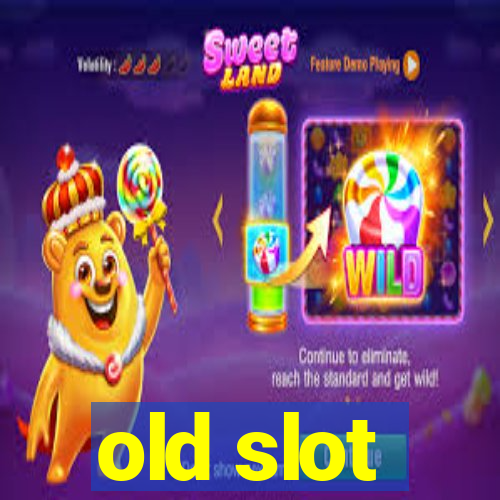 old slot