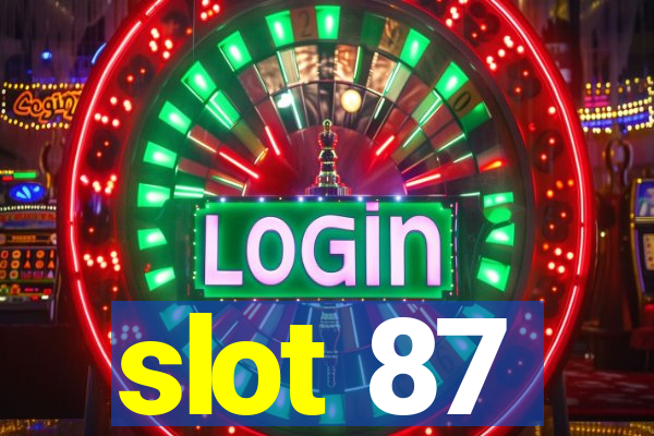 slot 87