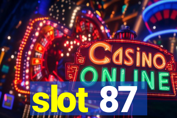 slot 87