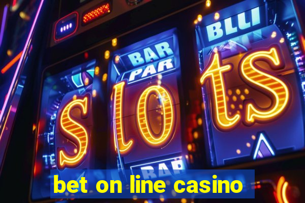 bet on line casino