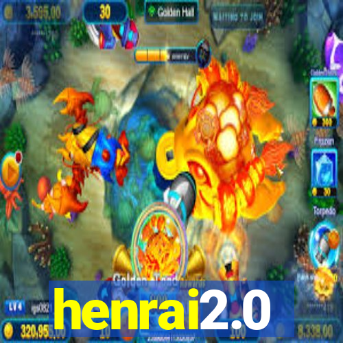 henrai2.0