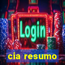 cia resumo