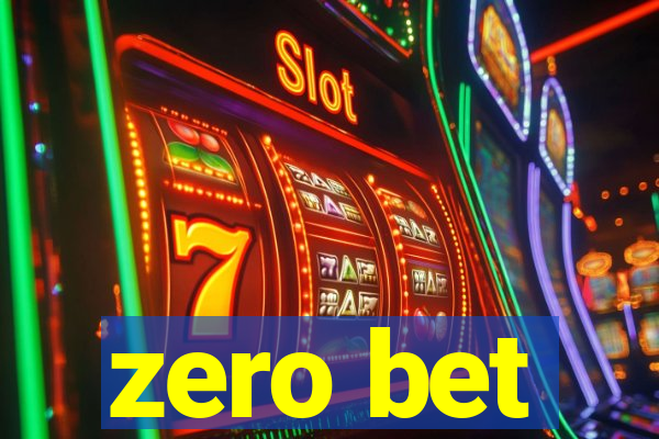 zero bet