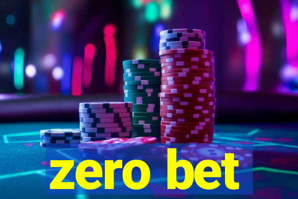 zero bet