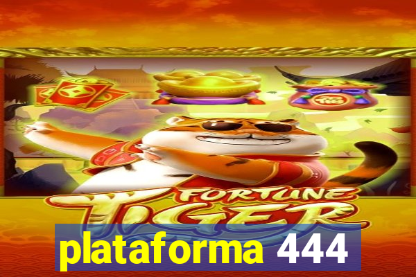 plataforma 444