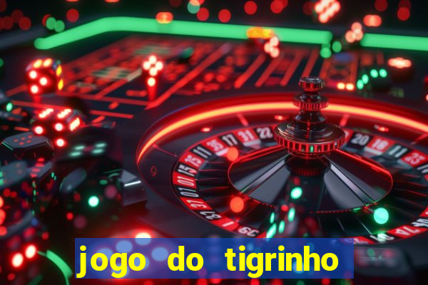 jogo do tigrinho aposta 5 reais