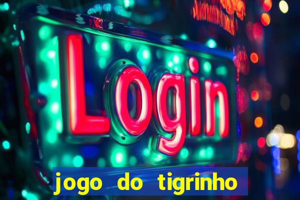 jogo do tigrinho aposta 5 reais