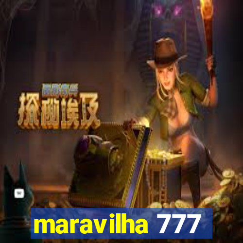 maravilha 777