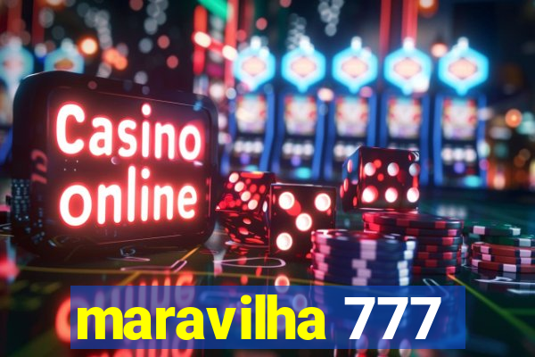 maravilha 777