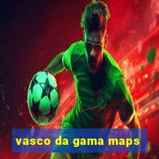 vasco da gama maps