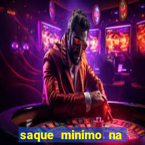 saque minimo na estrela bet