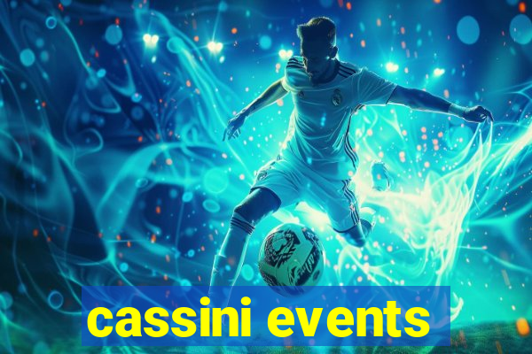 cassini events